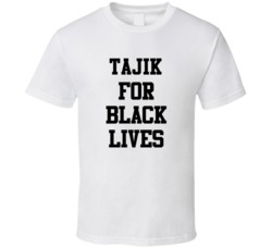 Tajik For Black Lives Solidarity Social Injustice Awareness T Shirt
