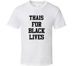 Thais For Black Lives Solidarity Social Injustice Awareness T Shirt