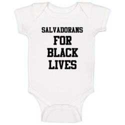 Salvadorans For Black Lives Solidarity Social Injustice Awareness Baby