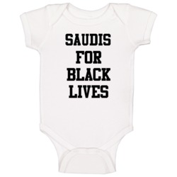 Saudis For Black Lives Solidarity Social Injustice Awareness Baby One 