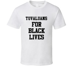 Tuvaluans For Black Lives Solidarity Social Injustice Awareness T Shir
