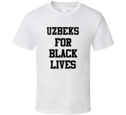 Uzbeks For Black Lives Solidarity Social Injustice Awareness T Shirt