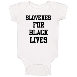 Slovenes For Black Lives Solidarity Social Injustice Awareness Baby On