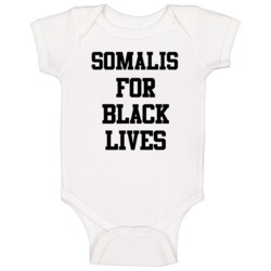 Somalis For Black Lives Solidarity Social Injustice Awareness Baby One