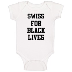 Swiss For Black Lives Solidarity Social Injustice Awareness Baby One P
