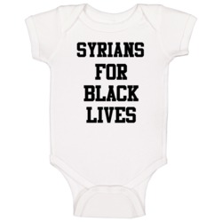 Syrians For Black Lives Solidarity Social Injustice Awareness Baby One