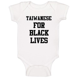 Taiwanese For Black Lives Solidarity Social Injustice Awareness Baby O
