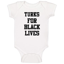 Turks For Black Lives Solidarity Social Injustice Awareness Baby One P
