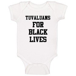 Tuvaluans For Black Lives Solidarity Social Injustice Awareness Baby O