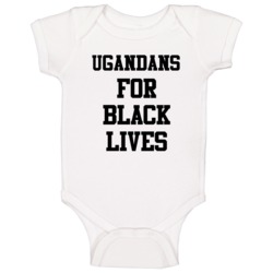 Ugandans For Black Lives Solidarity Social Injustice Awareness Baby On