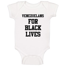 Venezuelans For Black Lives Solidarity Social Injustice Awareness Baby