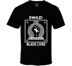 Swazi For Black Lives Black Power Fist Social Injustice Awareness T Sh