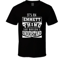 Emmett It's A Thing You Wouldn't Understand Birthday Father&