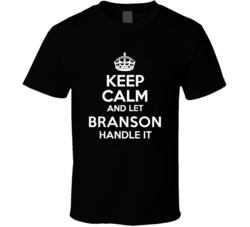 Branson Keep Calm And Let Him Handle It Birthday Father's Day T S