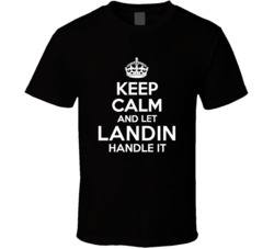 Landin Keep Calm And Let Him Handle It Birthday Father's Day T Sh