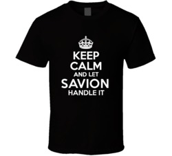 Savion Keep Calm And Let Him Handle It Birthday Father's Day T Sh