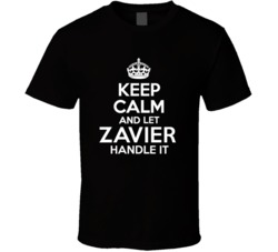 Zavier Keep Calm And Let Him Handle It Birthday Father's Day T Sh