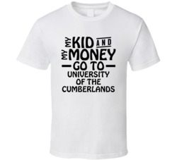 My Kid And My Money Go To University Of The Cumberlands T Shirt