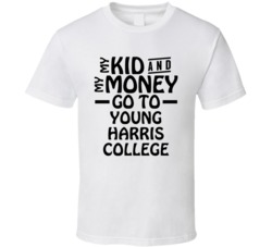 My Kid And My Money Go To Young Harris College T Shirt