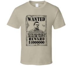 Tuco Salamanca Breaking Bad Wanted Dead Or Alive T Shirt