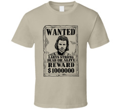Larys Strong House Of The Dragon Wanted Dead Or Alive T Shirt