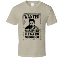 Omar Navarro Ozark Wanted Dead Or Alive T Shirt