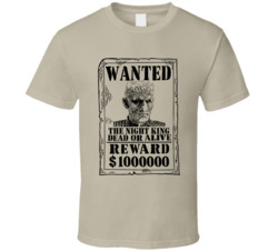 The Night King Game Of Thrones Wanted Dead Or Alive T Shirt