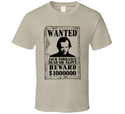 Jack Torrance The Shining Wanted Dead Or Alive T Shirt