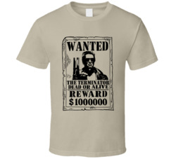 The Terminator Wanted Dead Or Alive T Shirt