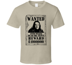 Annie Wilkes Misery Wanted Dead Or Alive T Shirt