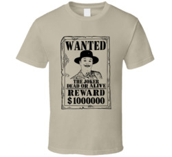The Joker Batman Wanted Dead Or Alive T Shirt