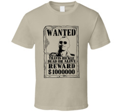 Travis Bickle Taxi Driver Show Wanted Dead Or Alive T Shirt