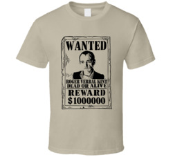 Roger Verbal Kint The Usual Suspects Wanted Dead Or Alive T Shirt
