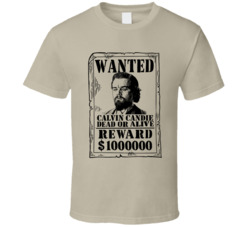 Calvin Candie Django Unchained Wanted Dead Or Alive T Shirt