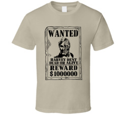 Harvey Dent Batman Wanted Dead Or Alive T Shirt