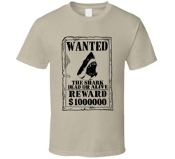 The Shark Jaws Wanted Dead Or Alive T Shirt