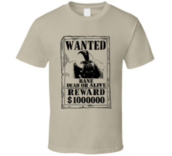 Bane The Dark Knight Rises Wanted Dead Or Alive T Shirt