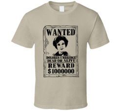 Dolores Umbridge Harry Potter Wanted Dead Or Alive T Shirt