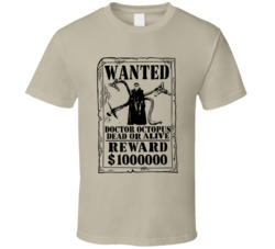 Doctor Octopus Spiderman 2 Wanted Dead Or Alive T Shirt