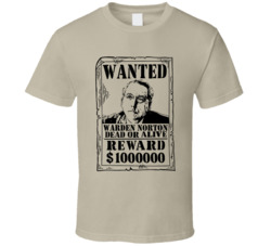 Warden Norton Shawshank Redemption Wanted Dead Or Alive T Shirt