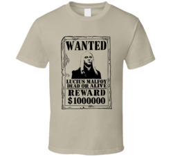 Lucius Malfoy Harry Potter Wanted Dead Or Alive T Shirt