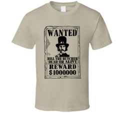 Bill The Butcher Gangs Of New York Wanted Dead Or Alive T Shirt