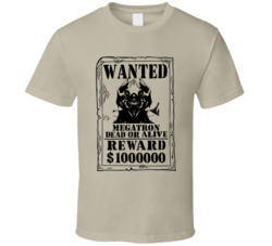 Megatron Transformers Wanted Dead Or Alive T Shirt