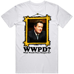 Piers Morgan What Would Do T Shirt