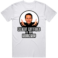 Gilbert Gottfried Is My Homeboy T Shirt