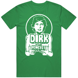 Dirk Nowitzki Is My Homeboy Dallas Basketball T Shirt