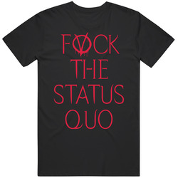 V For Vendetta Movie Anonymous Tribute Fvck The Status Quo T Shirt