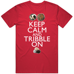 Keep Calm And Tribble On Star Trek Tribute New Funny T Shirt