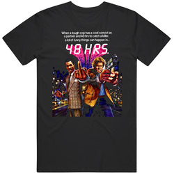48 Hrs Nick Nolte Forty Eight Hours 80s Movie Eddie Murphy Comedy T Sh