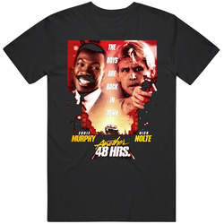 Another 48 Hrs Hours Forty Eight Nick Nolte Eddie Murphy T Shirt